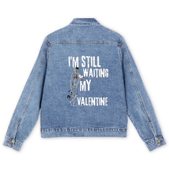 I'm still waiting my valentine,anti valentine love Men's Denim Jackets
