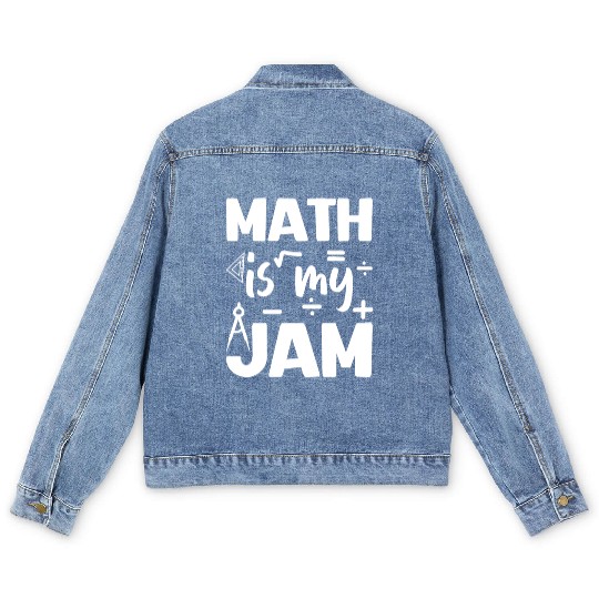 Math Teacher - Math is My Jam Back to School Men's Denim Jackets