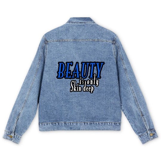 beauty is only skin deep Men's Denim Jackets