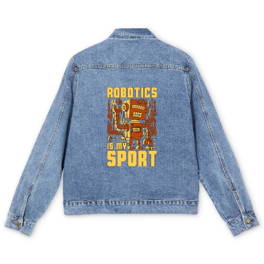 Robotics Is My Sport Technology Robotics Engineer Men's Denim Jackets