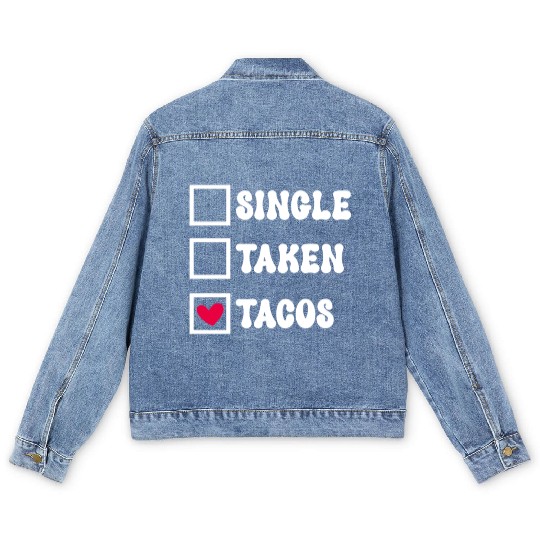I Love Taco Anti-Valentine, Tacos Are My Valentine Men's Denim Jackets