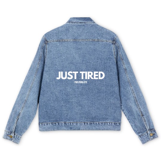Just Tired Mom Men's Denim Jackets
