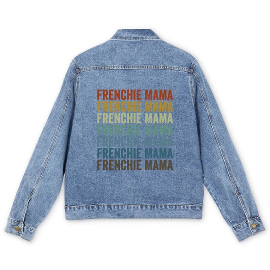 Frenchie Mama Bulldog Lover French Dog Mama Men's Denim Jackets