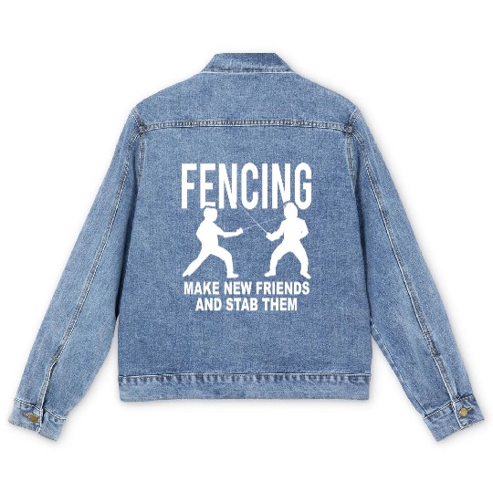 Fencing Make New Friends And Stab Them Men's Denim Jackets