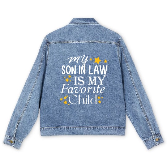 my son in law is my favorite child Men's Denim Jackets