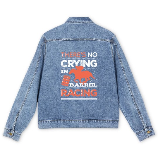 No Crying In Barrel Racing Men's Denim Jackets