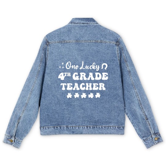 One lucky 4th Grade Teacher Men's Denim Jackets