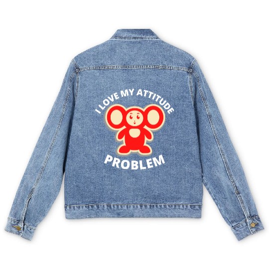 i love my attitude problem Men's Denim Jackets