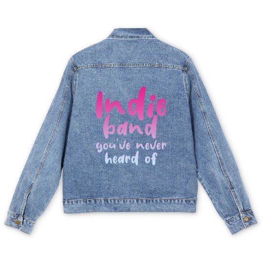 Indie Band You've Never Heard Of 4 Men's Denim Jackets