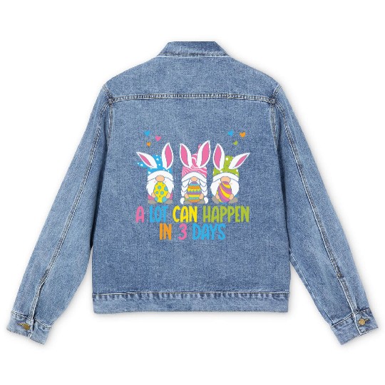 A Lot Can Happen In 3 Days Funny Gnome Easter Men's Denim Jackets