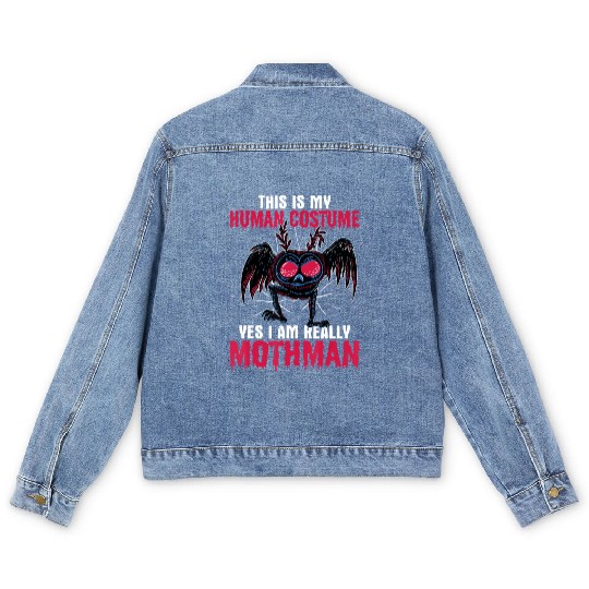 Mothman This Is My Human Costume Yes I Am Really M Men's Denim Jackets