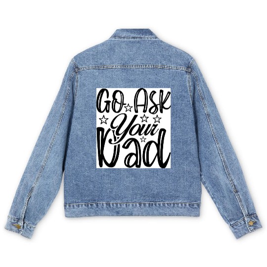 Go Ask Your Dad Men's Denim Jackets