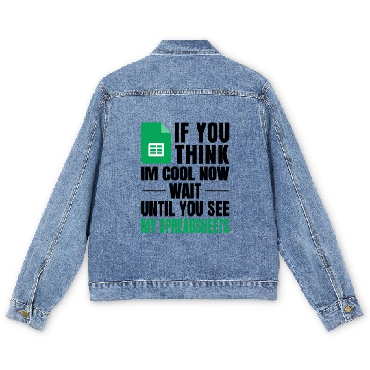 Im Cool Wait See My Spreadsheet Excel Men's Denim Jackets