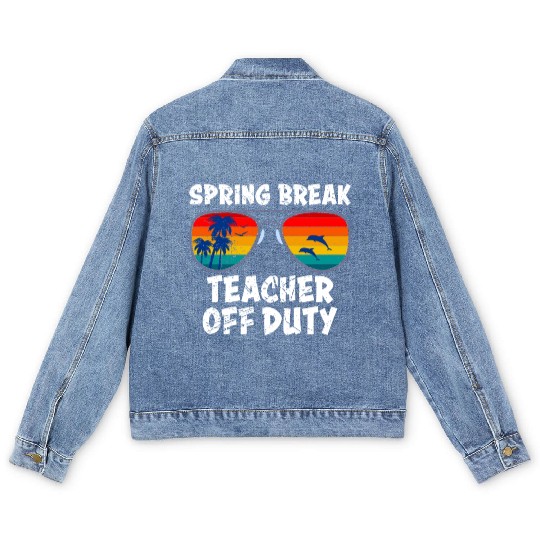 Spring break teacher off duty vacation teacher Men's Denim Jackets