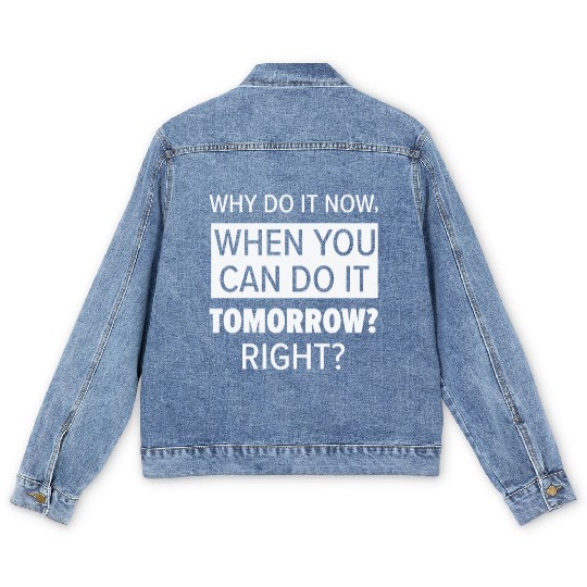 Procrastinator Relaxation Typography Work Men's Denim Jackets