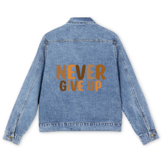 Never give up Men's Denim Jackets