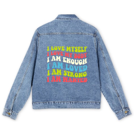 I Love Myself I Love My Body I Am Enough I Am Love Men's Denim Jackets