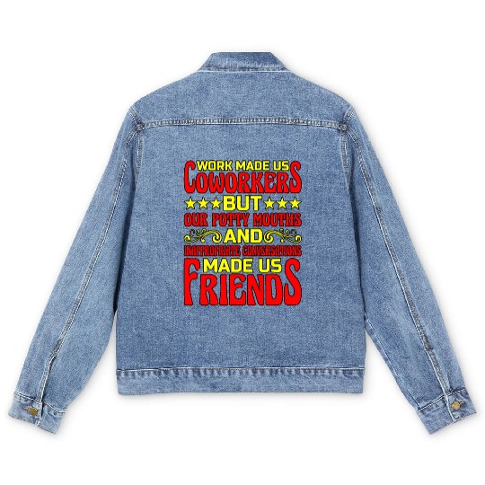 Our Inappropriate Conversations Made Us Friends 6 Men's Denim Jackets
