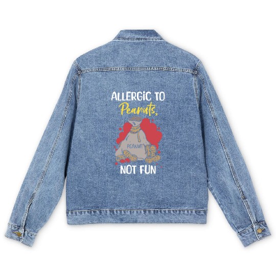 Allergic To Peanuts Not Fun Peanut Allergic Men's Denim Jackets