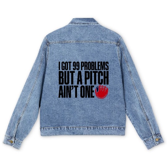 I Got 99 Problems But A Pitch Ain't One 3 Men's Denim Jackets