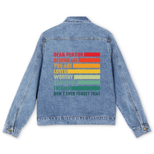 Dear Person Behind Me You Are Amazing Beautiful Men's Denim Jackets