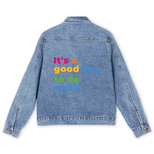 It's A Good Day To Math Funny Math Men's Denim Jackets