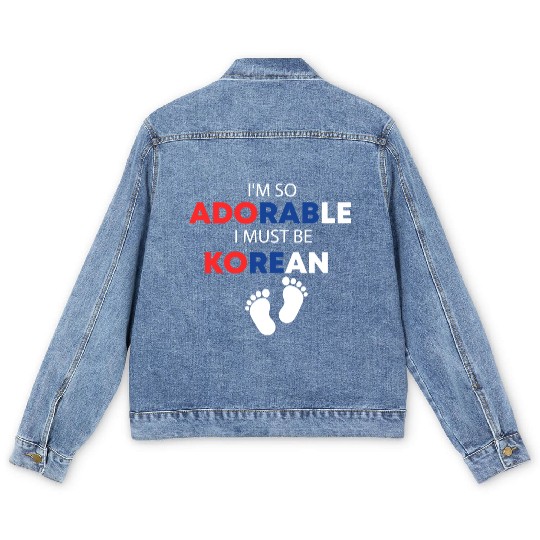 I'm so adorable. I must be Korean Funny Korean Men's Denim Jackets
