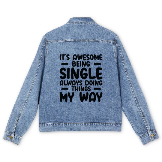 Awesome Single Independent Solo Single Quotes Men's Denim Jackets