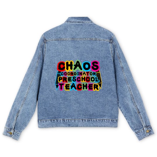 Chaos Coordinator Preschool Teacher Men's Denim Jackets