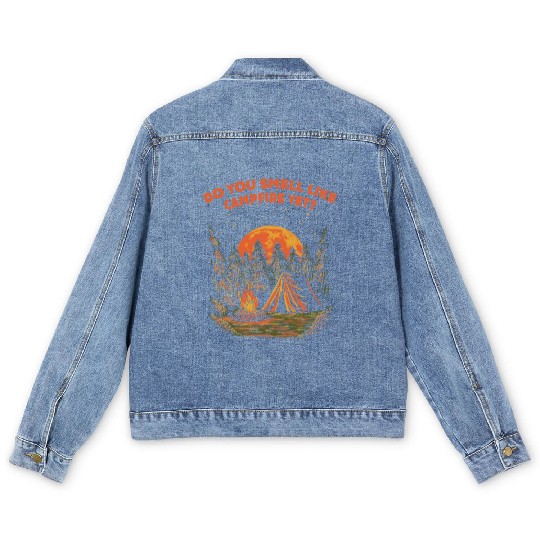 Do You Smell Like Campfire Yet Camping Wildlife Ca Men's Denim Jackets