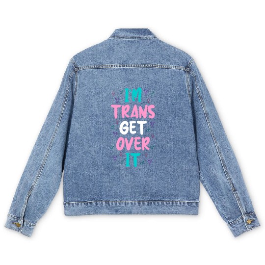 Im Trans Get Over It Men's Denim Jackets
