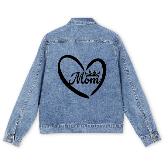 My Mom is my queen- I love my mom Men's Denim Jackets