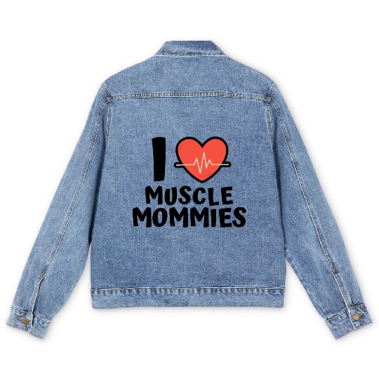 I Love Muscle Mommies Men's Denim Jackets