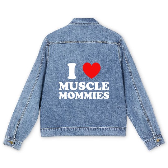 I Love Muscle Mommies Men's Denim Jackets