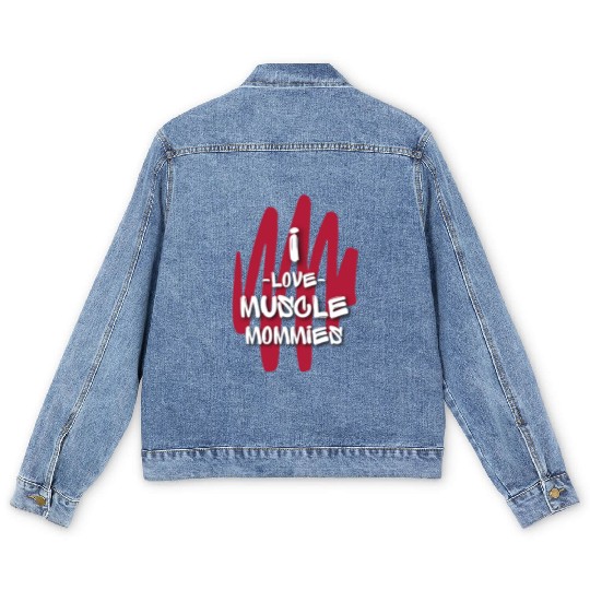 I Love Muscle Mommies Men's Denim Jackets