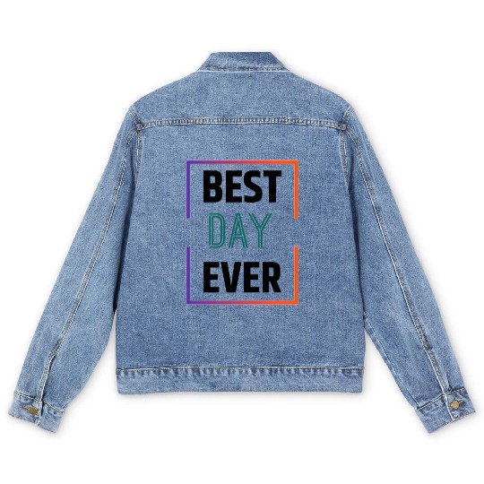 Best day ever Men's Denim Jackets