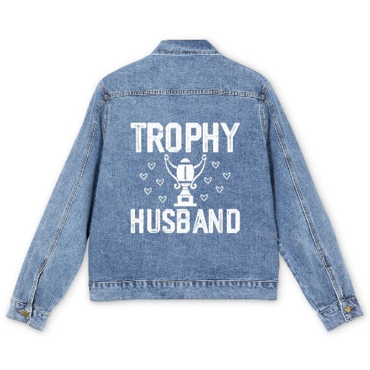 Trophy Husband Men's Denim Jackets Funny Men's Denim Jackets