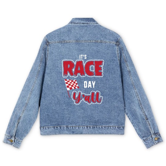 Its Race Day Yall Funny Dirt Track Racing Men's Denim Jackets