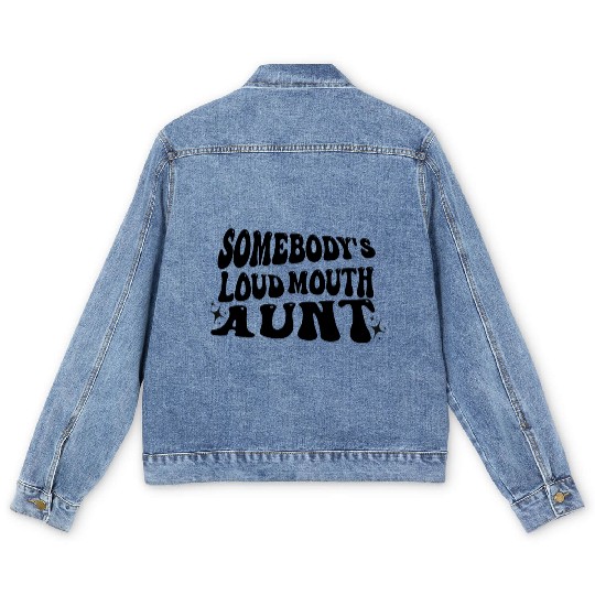 Somebody's Loud Mouth Aunt Men's Denim Jackets