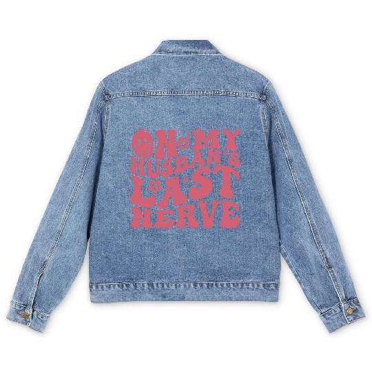 On My Husband's Last Nerve | Funny Wavy Groovy Men's Denim Jackets