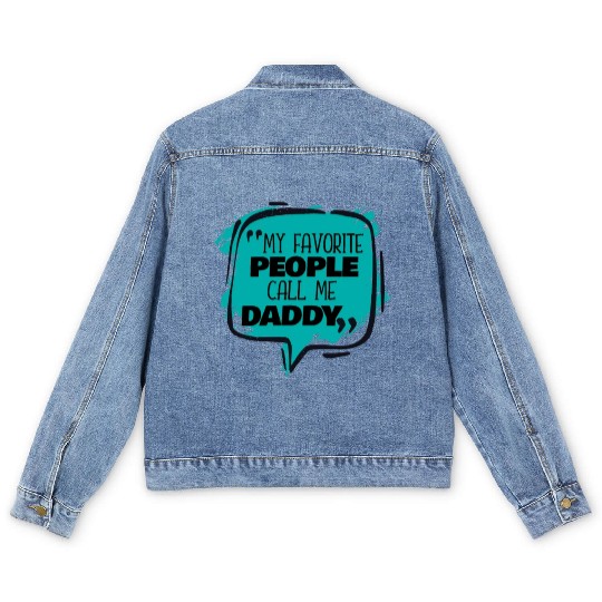 My Favorite People Call Me Daddy Men's Denim Jackets