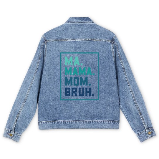 Ma Mama Mom Bruh Mothers/Funny Vintage Mommy/Happy Men's Denim Jackets