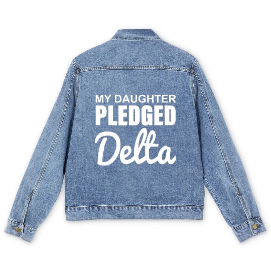 MY DAUGHTER PLEDGED Delta Men's Denim Jackets