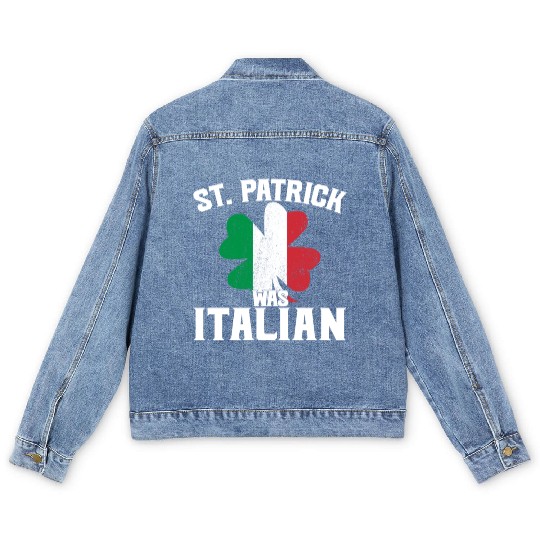 Funny St. Patrick's Day St. Patrick Was Italian Men's Denim Jackets
