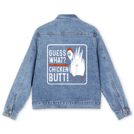 guess what chicken butt Men's Denim Jackets