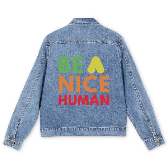 Be a nice human Men's Denim Jackets