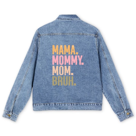 MAMA MOMMY MOM BRUH Men's Denim Jackets