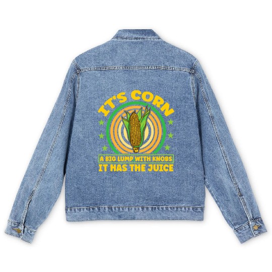 its corn It It Has The Juice farmer maize Men's Denim Jackets