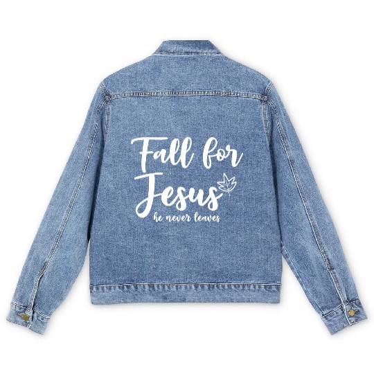Fall For Jesus, He Never Leaves 2 Men's Denim Jackets