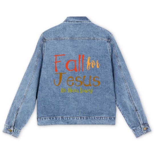Fall For Jesus, He Never Leaves 4 Men's Denim Jackets